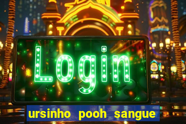 ursinho pooh sangue e mel 2 filme completo dublado